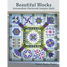 Beautiful Blocks: Intermediate Patchwork Sampler Quilt