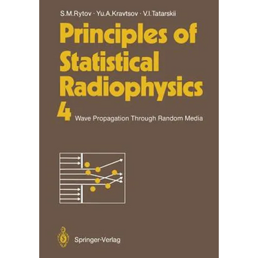 Principles of Statistical Radiophysics 4: Wave Propagation Through Random Media