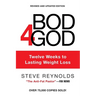 Bod4God: Twelve Weeks to Lasting Weight Loss