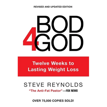 Bod4God: Twelve Weeks to Lasting Weight Loss