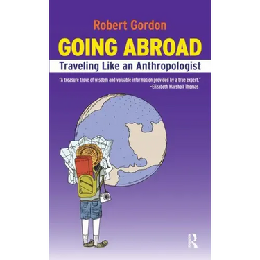 Going Abroad: Traveling Like an Anthropologist