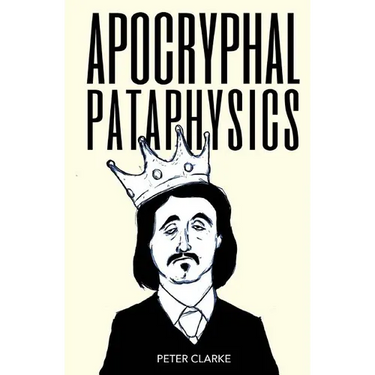 Apocryphal Pataphysics