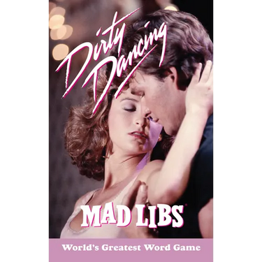 Dirty Dancing Mad Libs: World's Greatest Word Game