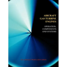 Aircraft Gas Turbine Engines - Operation, Components & Systems (Jet Propulsion)