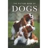 The Picture Book of Dogs: A Gift Book for Alzheimer's Patients and Seniors with Dementia