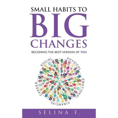 Small Habits to Big Changes: Becoming the Best Version of YOU