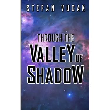 Through the Valley of Shadow
