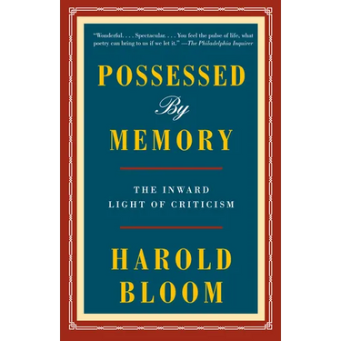 Possessed by Memory: The Inward Light of Criticism
