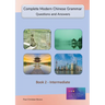 Complete Modern Chinese Grammar: Book 2 - Intermediate