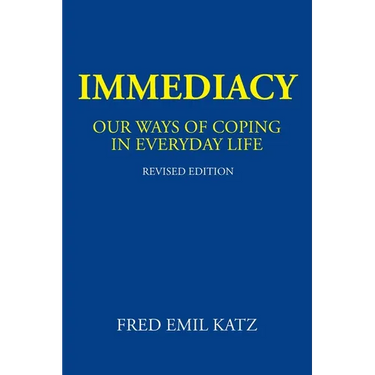 Immediacy: Our Ways of Coping in Everyday Life