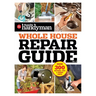Family Handyman Whole House Repair Guide Vol. 2: 300+ Step-By-Step Repairs, Hints and Tips for Today's Homeowners