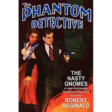 The Phantom Detective: The Nasty Gnomes