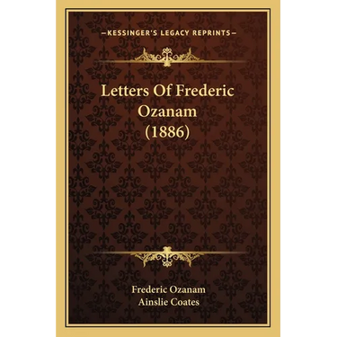 Letters Of Frederic Ozanam (1886)