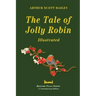 The Tale of Jolly Robin - Illustrated