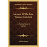 Memoir Of The Late Thomas Scatcherd: A Family Record (1878)