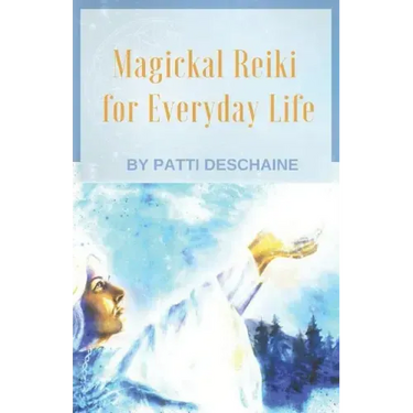 Magickal Reiki for Everyday Life