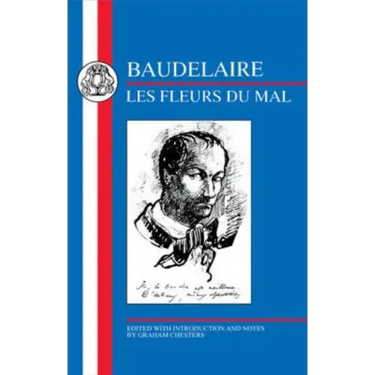 Baudelaire: Les Fleurs Du Mal