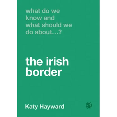 What Do We Know and What Should We Do About the Irish Border?