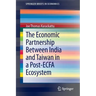 The Economic Partnership Between India and Taiwan in a Post-Ecfa Ecosystem