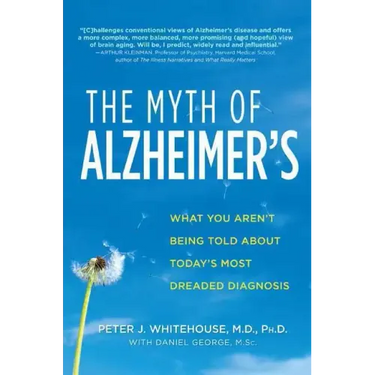 The Myth of Alzheimer's