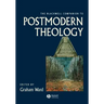 The Blackwell Companion to Postmodern Theology