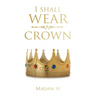 I Shall Wear a Crown