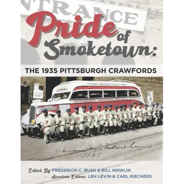 Pride of Smoketown: The 1935 Pittsburgh Crawfords