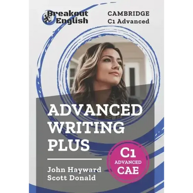 Cambridge C1 Advanced (CAE) Advanced Writing Plus