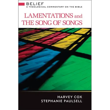 Lamentations and Song of Songs: A Theological Commentary on the Bible