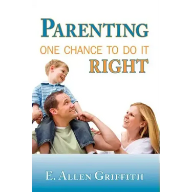 Parenting: One Chance To Do It Right