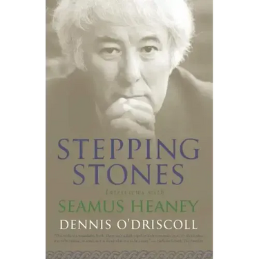 Stepping Stones: Interviews with Seamus Heaney