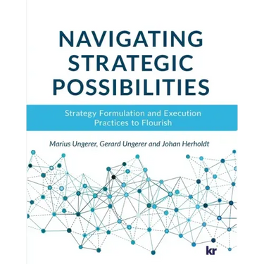 Navigating strategic possibilities: Strategy Formulation and Execution Practices to Flourish