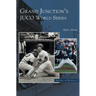 Grand Junction's Juco World Series