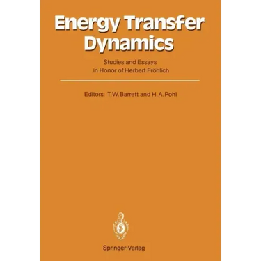 Energy Transfer Dynamics: Studies and Essays in Honor of Herbert Fröhlich on His Eightieth Birthday