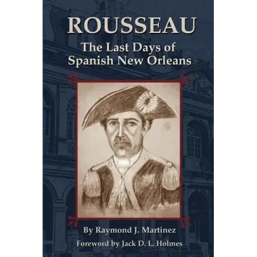 Rousseau: The Last Days of Spanish New Orleans