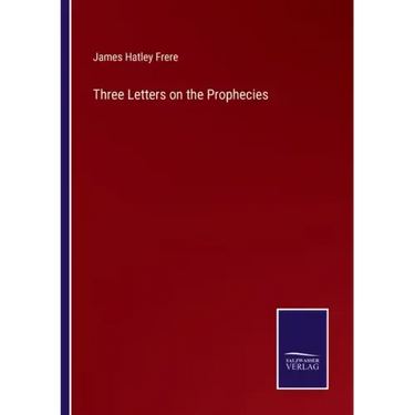 Three Letters on the Prophecies