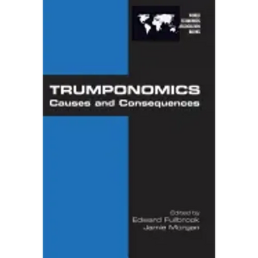 Trumponomics: Causes and Consequences