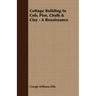 Cottage Building In Cob, Pise, Chalk & Clay - A Renaissance