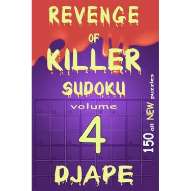 Revenge of Killer Sudoku 4: 150 Of All New Puzzles