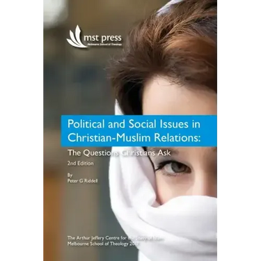 Political and Social Issues in Christian-Muslim Relations: The Questions Christians Ask. 2nd Edition