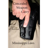 Concealed Weapon Carry: Mississippi Laws