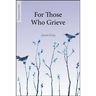 For Those Who Grieve (Companion in Faith)