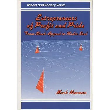 Entrepreneurs of Profit and Pride: From Black-Appeal to Radio Soul
