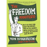 The Freedom Manifesto: How to Free Yourself from Anxiety, Fear, Mortgages, Money, Guilt, Debt, Government, Boredom, Supermarkets, Bills, Melancholy, P