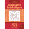 Consecutive Sudoku Jigsaw - 200 Hard Puzzles 9x9 (Volume 4)
