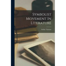 Symbolist Movement In Literature