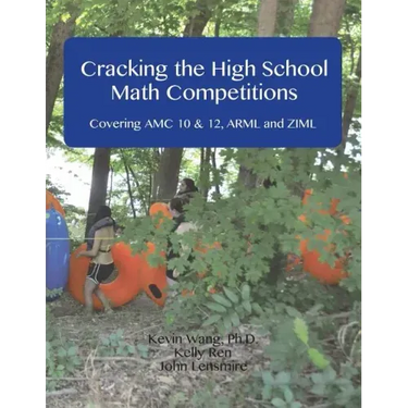 Cracking the High School Math Competitions: Covering AMC 10 & 12, Arml and Ziml