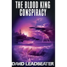 The Blood King Conspiracy