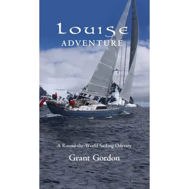 Louise Adventure: A Round-the-World Sailing Odyssey