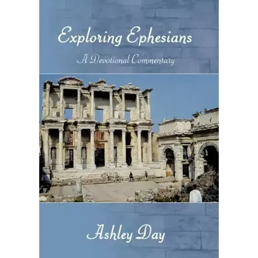 EXPLORING EPHESIANS A Devotional Commentary